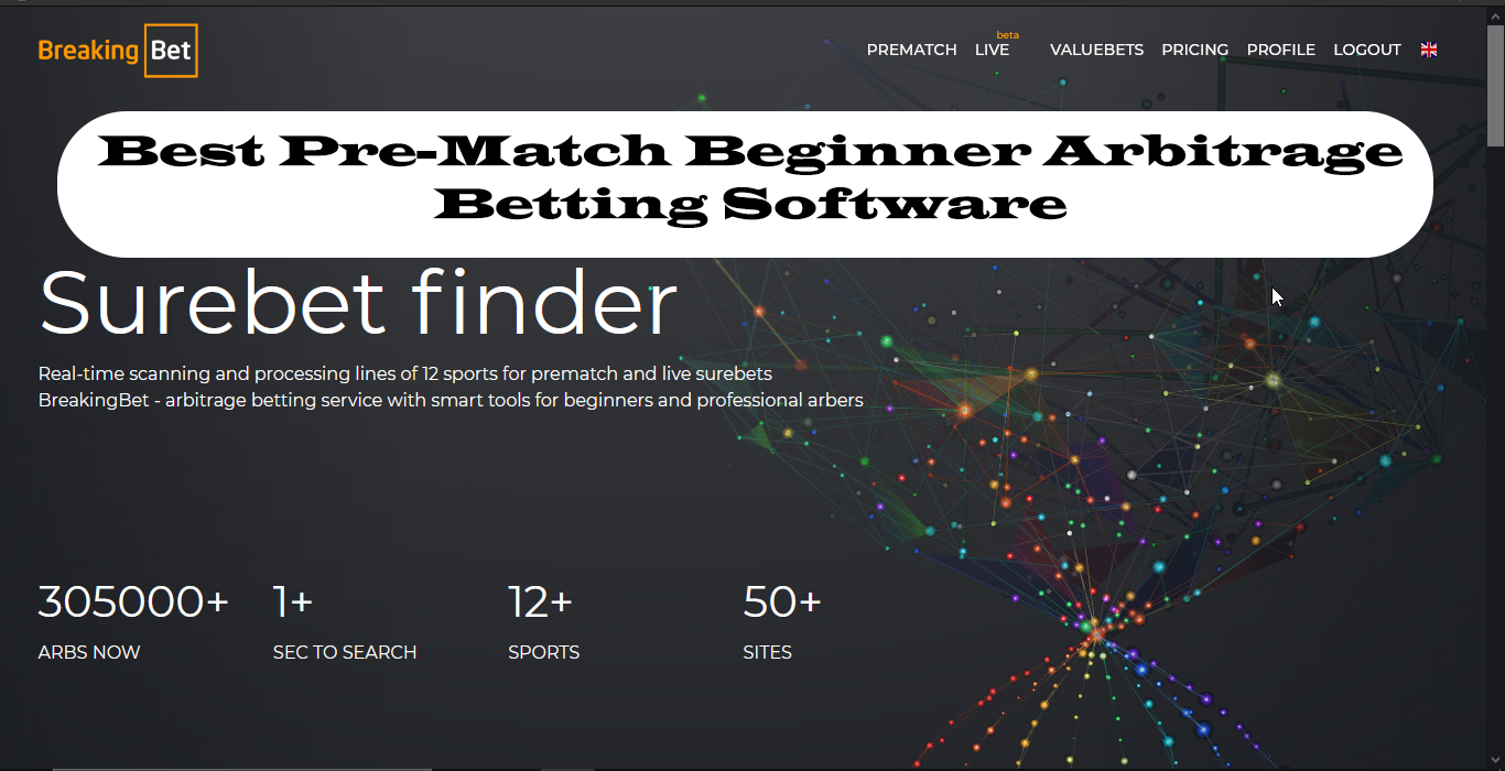 BreakingBet Best Budget/ Beginner Arbitrage Betting Software